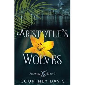 Aristotle's Wolves -- Courtney Davis